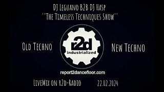 DJLeguanoampDJHasp on r2dRadio 22022024The Timeless Techniques Show Vol55 The Bass Technoiques [upl. by Whitehurst]