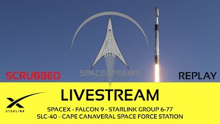 SCRUBBED  SpaceX  Falcon 9  Starlink 677  SLC40  Cape Canaveral SFS  November 3 2024 [upl. by Ellerrehc]