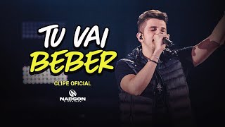 Nadson O Ferinha  Tu Vai Beber Clipe Oficial [upl. by Maryellen]