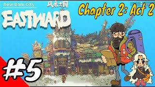 Eastward Full Gameplay Walkthrough Part 5  Chapter 2 What the Forest Taught Me Act 2 New Dam City [upl. by Yreme466]