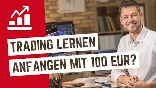 Daytrading lernen mit 100 EUR möglich DIE Wahrheit in diesem Video Daytrader deutsch [upl. by Chassin]