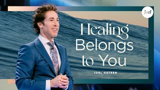 Healing Belongs To You  Joel Osteen [upl. by Linnet347]