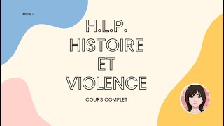 HLP  Histoire et violence  cours complet [upl. by Alva962]