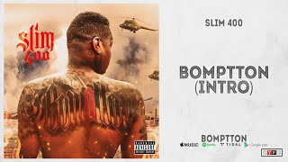 Slim 400  quotBompTTon Introquot BompTTon [upl. by Aiciles]