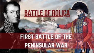 The Peninsular war  Wellington lands in Portugal  The Battle of Rolica podcast [upl. by Pascoe361]