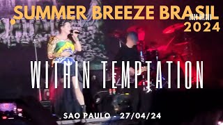 Summer Breeze Brasil 2024  Within Temptation Live in Sao Paulo 270424 [upl. by Mcgurn]