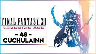 FINAL FANTASY XII THE ZODIAC AGE 48  CÚCHULAINN [upl. by Steele]