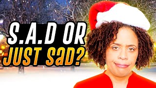 SAD vs Holiday Blues How To Beat The Winter Slump [upl. by Antoinetta]