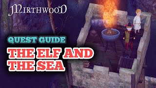 Mirthwood the Elf and the Sea Quest  Blackwater Isle Lighthouse Elara Location [upl. by Arbas]