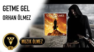 Orhan Ölmez  Getme Gel  Azeri Türkü Official Audio [upl. by Giannini]