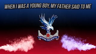 Crystal Palace FC  Holmesdale Fanatics  London  England  WHEN I WAS A YOUNG BOY [upl. by Filippo]