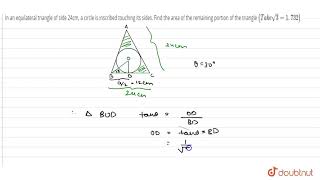 quotIn an equilateral triangle of side 24cm a circle is inscribed touching its sides Find the area [upl. by Malynda863]