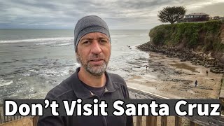 Don’t Visit Santa Cruz  adayinalife vlog fulltimetravel [upl. by Hgielak716]