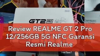 Review REALME GT 2 Pro 12256GB 5G NFC Garansi Resmi Realme [upl. by Ahsinat889]