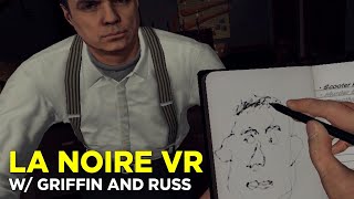 Gumshoes Griffin and Deputy Russ in LA Noire The VR Case Files [upl. by Rizika440]