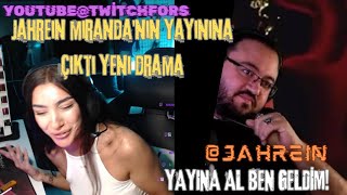 Jahrein Mirandanın Twitch Yayınına Çıkıyor  Yeni Drama [upl. by Vahe]