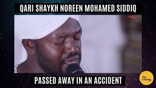 Qari Shaykh Noreen Mohamed Siddiq Passed Away [upl. by Mccahill]