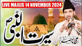 Live majlis 14 November 2024  Seerrat Ul Nabi  Kamal Bayyan Allama ali nasir talhara 2024 [upl. by Kan511]