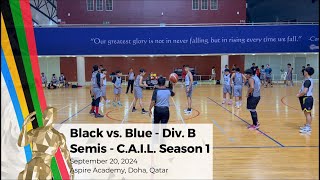 Black vs Blue  Div B Semis  CAIL Season 1  20 Sep 24 [upl. by Onitsirc]