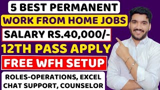 Best Work From Home Jobs 2024  FREE WFH Setup 😍 Online Jobs  Latest MNC Jobs  12th Pass Jobs [upl. by Nonnelg506]