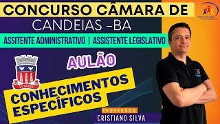 02  Concurso Câmara de Candeias  Assistente Legislativo  Conhecimentos Específicos [upl. by Etnoj]