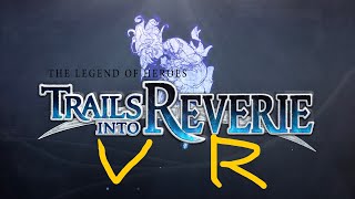 Trails Into Reverie  PSVR Gameplay Sample [upl. by Ahsimaj]