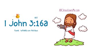 I John 316 Memory Verse Song for Preschoolers  ABCJesusLovesMe [upl. by Eel]