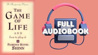 The Game of Life and How to Play It  Florence Scovel Shinn  Audiobook [upl. by Waldron]