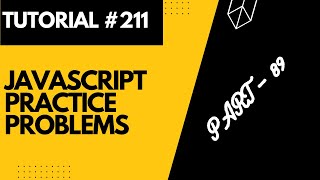 JavaScript Practice Problems  Part 89  Web Development Tutorial 211 [upl. by Fenella664]