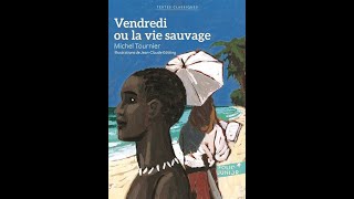 Vendredi ou la vie sauvage  Michel Tournier partie 14 [upl. by Elah]