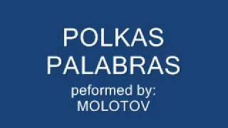 Polkas Palabras  Molotov [upl. by Lyj]