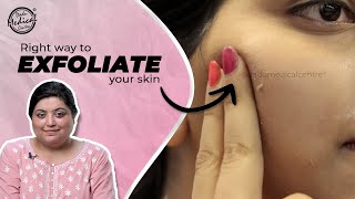 How To Exfoliate Your Skin  Best Exfoliators For Different Skin Types  Dr Nivedita Dadu [upl. by Lud]