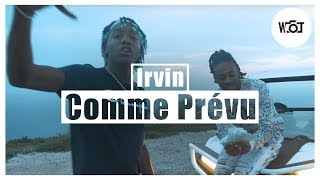 Irvin  Comme Prévu Officiel Vlog Music Video [upl. by Aix]