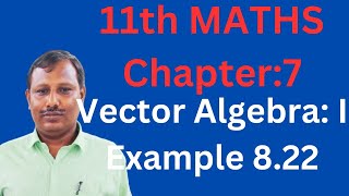 11th Maths chapter7 Vector Algebral Example 822 [upl. by Aoket94]