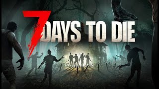 7 Days to Die Survive the Apocalypse Zombie Horde Onslaught Crafting for Survival [upl. by Nirrat667]