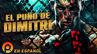 EL PUÑO DE DIMITRI  PELICULA ACCION EN ESPAÑOL LATINO  PELICULAS [upl. by Airdna177]