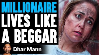 MILLIONAIRE Lives LIKE A BEGGAR What Happens Next Is Shocking  Dhar Mann Studios [upl. by Aydan296]