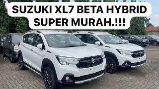 XL7 BETA HYBRID PUTIH 2024  MOBIL LAKU KERAS BANYAK PEMINAT  POTONGAN HARGA SUPER GEDE  TERMURAH [upl. by Shelden]