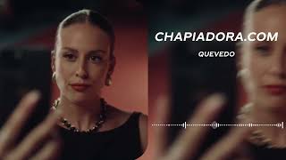 CHAPIADORACOM  Quevedo  8D Audio [upl. by Esyli892]