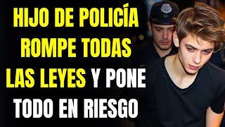 Hijo de POLICÍA rompe todas las leyes y pone todo en riesgo [upl. by Hime]