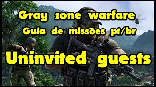 Uninvited Guests  Gray Zone Warfare guia da missão em português [upl. by Hait]