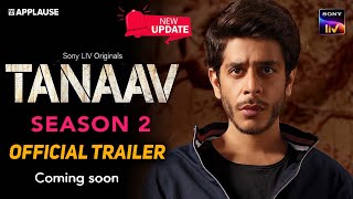 Tanaav Season 2  Final Release Date Update  Official Trailer  Tanaav 2 Web Series  Sony LIV [upl. by Eet]