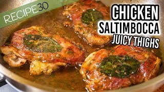 Juicy Chicken Saltimbocca Made with Thighs [upl. by Isnan918]