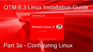 OTM 63 Linux Installation Guide  Part 3a  Configuring Linux CentOS OEL RHEL 64 [upl. by Buckden]