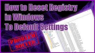 How to Reset Registry in Windows to Default Settings [upl. by Atekal]