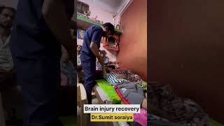 Brain injury recovery physiotherapy by Dr Sumit soraiyaMPT NEURO motivation paralysis stroke [upl. by Bobette896]