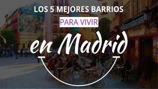 Los 5 mejores barrios para vivir en el centro de Madrid [upl. by Rorry]