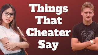 15 Things Cheaters Say When Confronted [upl. by Akiv]