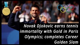 Novak Djokovic earns tennis immortality with Gold in Paris Olympics completes Career Golden Slam [upl. by Birgitta]