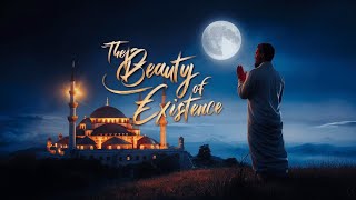 The Beauty of Existence  English Nasheed Lyrics Generated by AI 🎶 [upl. by Aniras943]